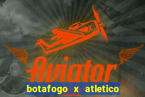 botafogo x atletico mg palpites