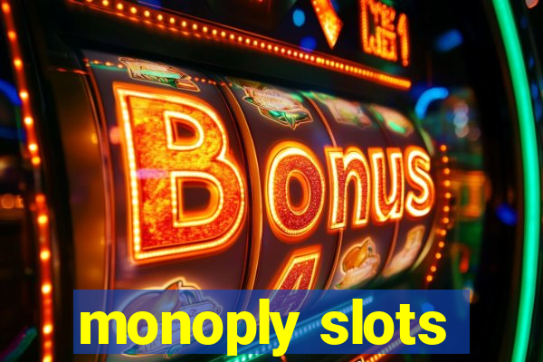 monoply slots