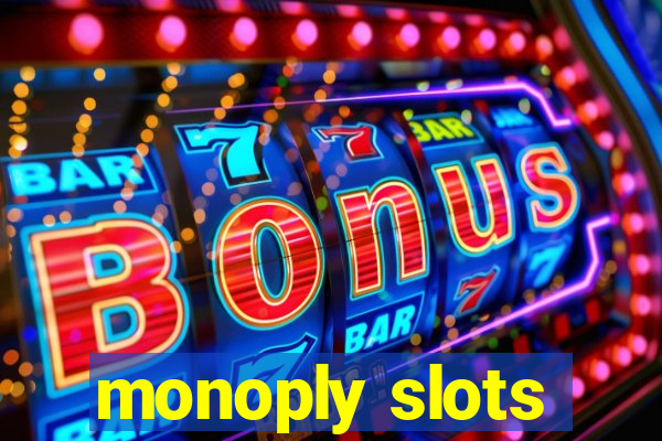 monoply slots