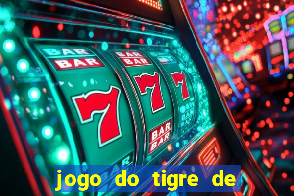 jogo do tigre de 10 reais