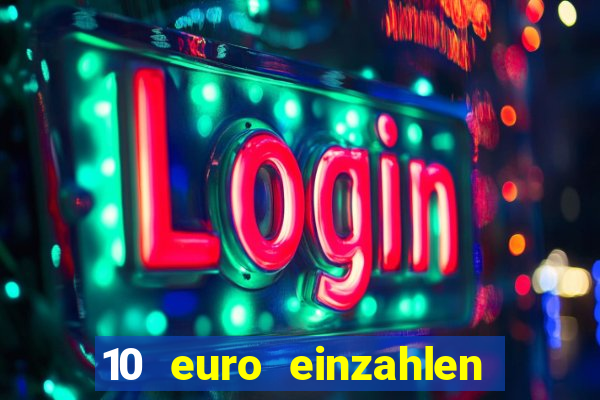 10 euro einzahlen mit 50 euro spielen casino