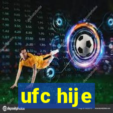 ufc hije