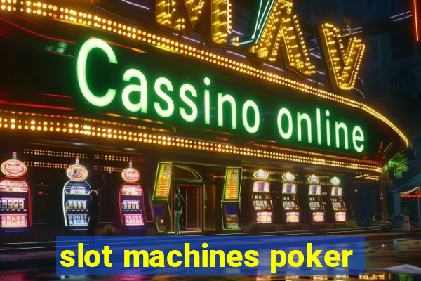 slot machines poker