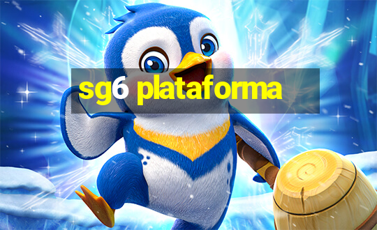 sg6 plataforma