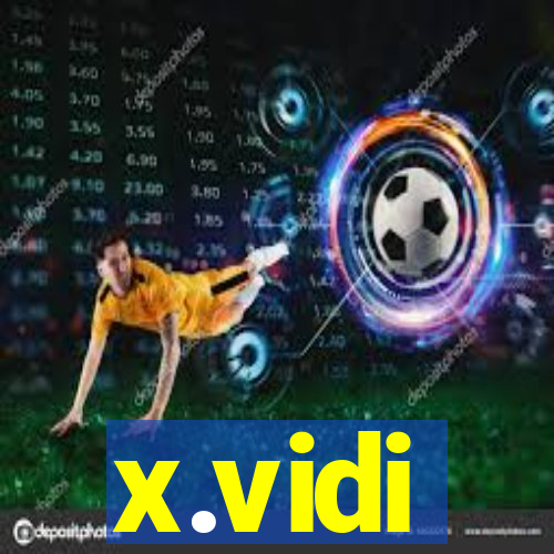 x.vidi