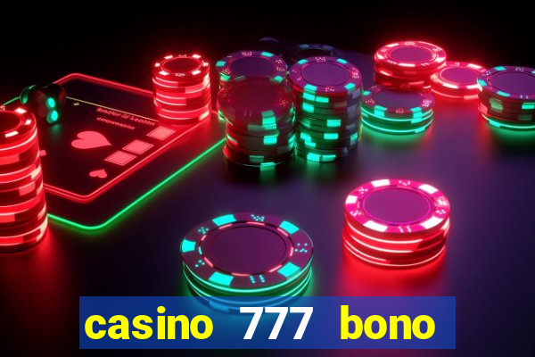 casino 777 bono sin deposito