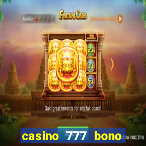 casino 777 bono sin deposito