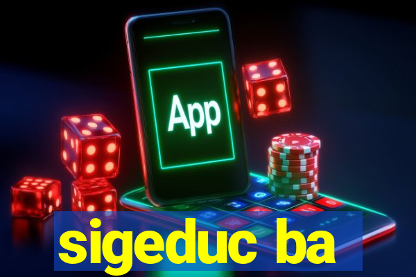 sigeduc ba