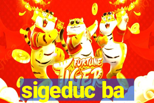 sigeduc ba