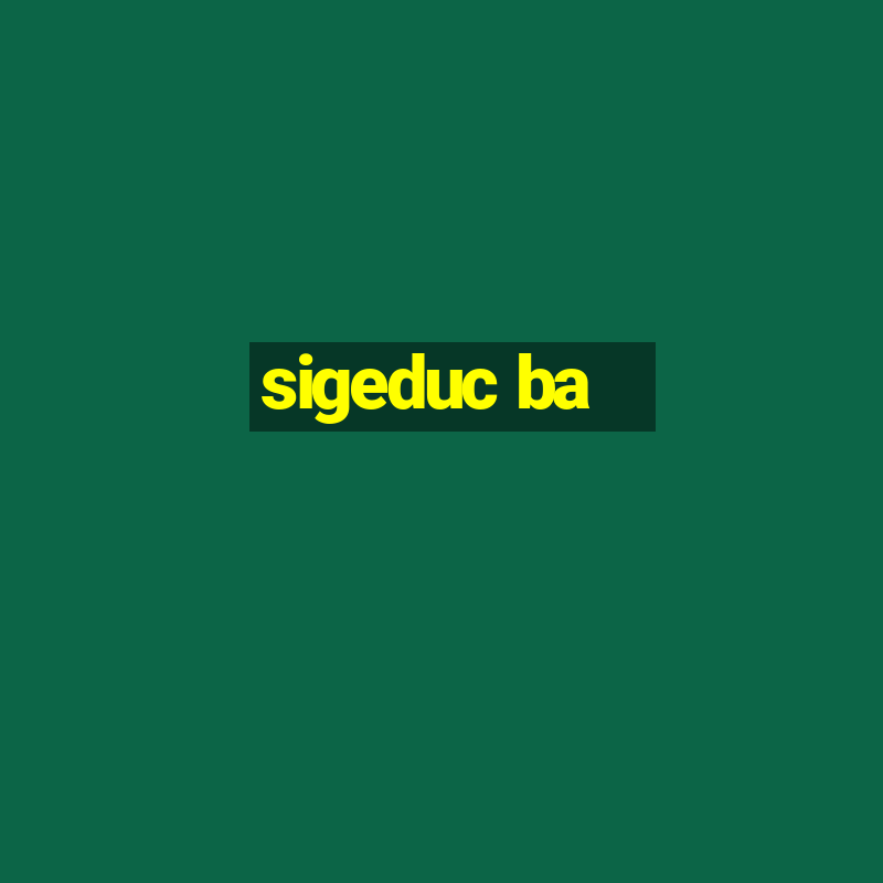 sigeduc ba