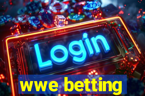 wwe betting