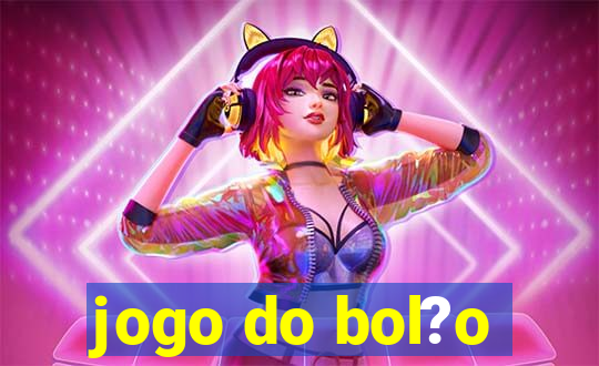 jogo do bol?o