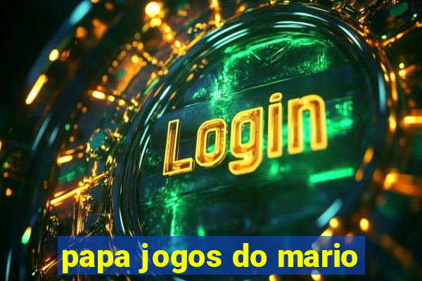 papa jogos do mario