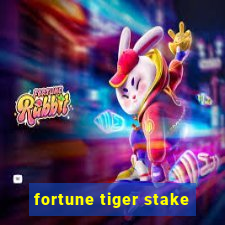 fortune tiger stake