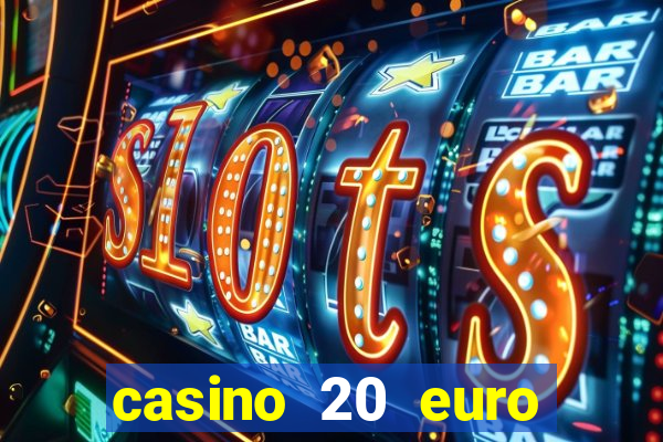 casino 20 euro bonus ohne einzahlung