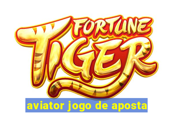 aviator jogo de aposta