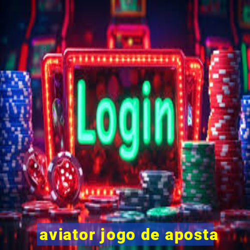 aviator jogo de aposta