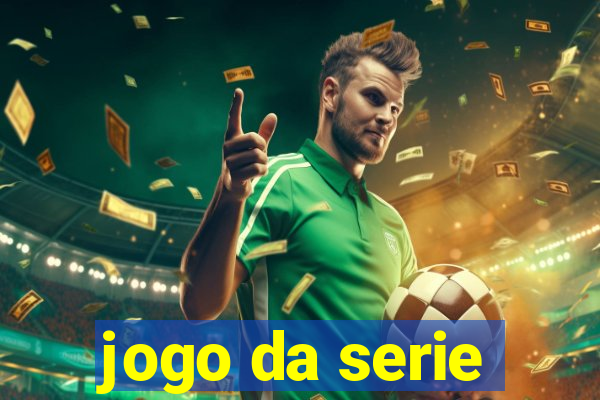 jogo da serie