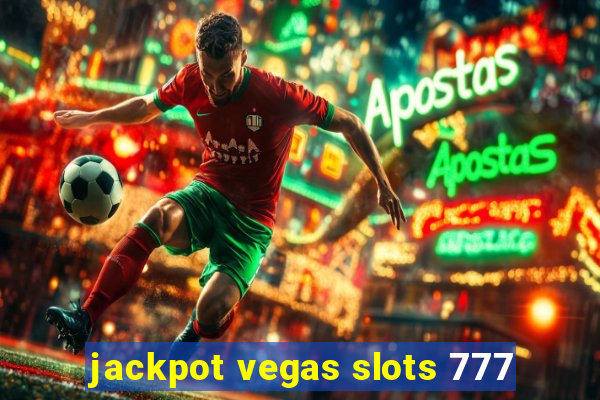 jackpot vegas slots 777