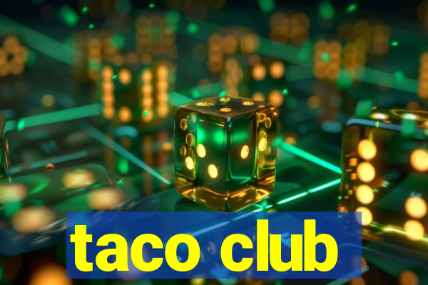 taco club