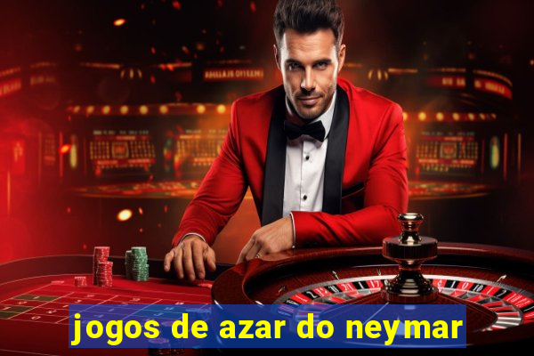 jogos de azar do neymar