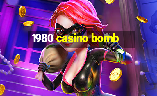 1980 casino bomb