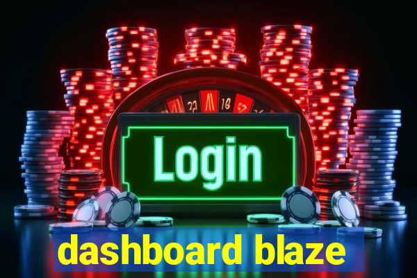 dashboard blaze