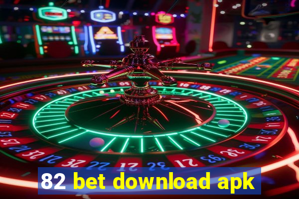 82 bet download apk