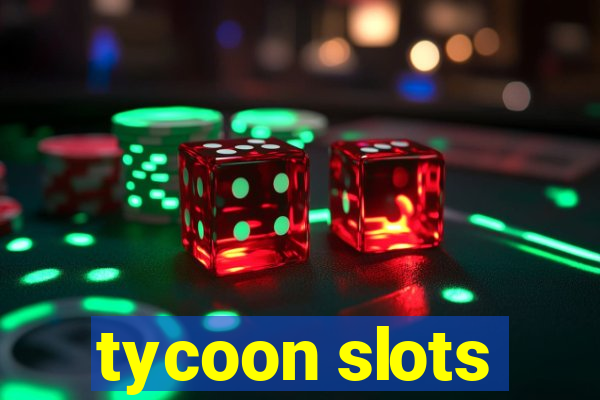 tycoon slots