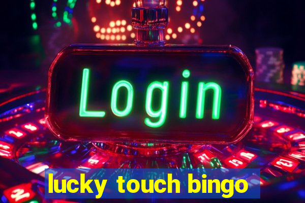 lucky touch bingo