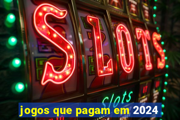 jogos que pagam em 2024