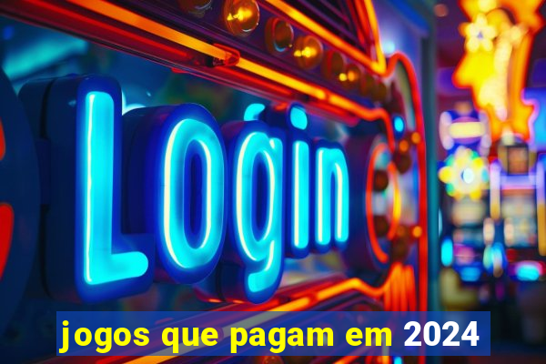 jogos que pagam em 2024