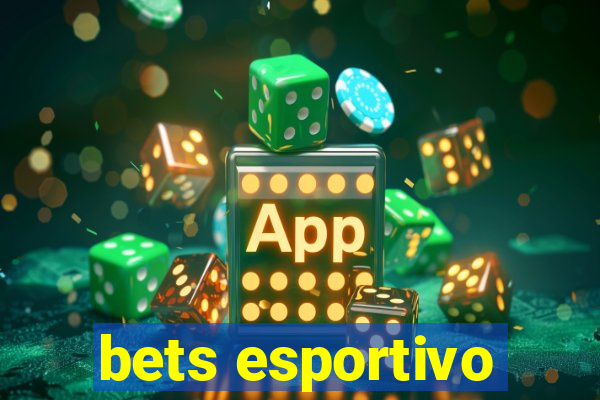 bets esportivo