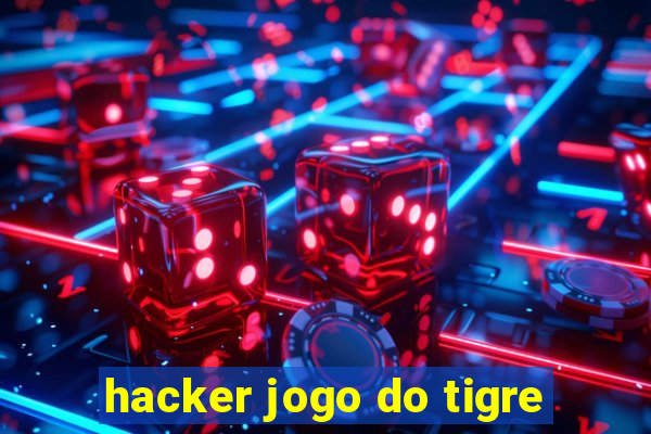 hacker jogo do tigre