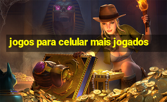 jogos para celular mais jogados