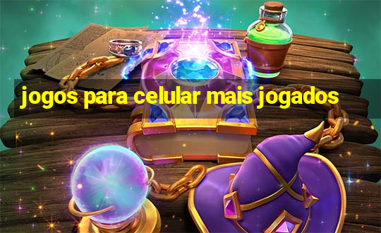 jogos para celular mais jogados