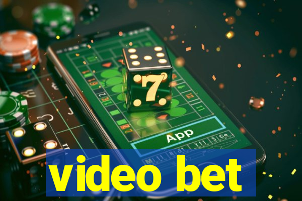 video bet