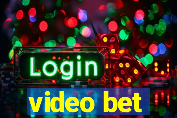 video bet