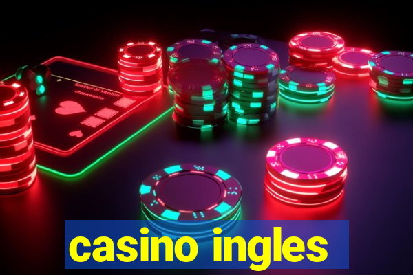 casino ingles