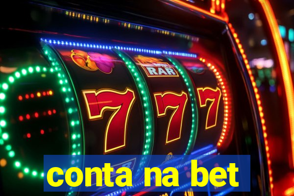 conta na bet