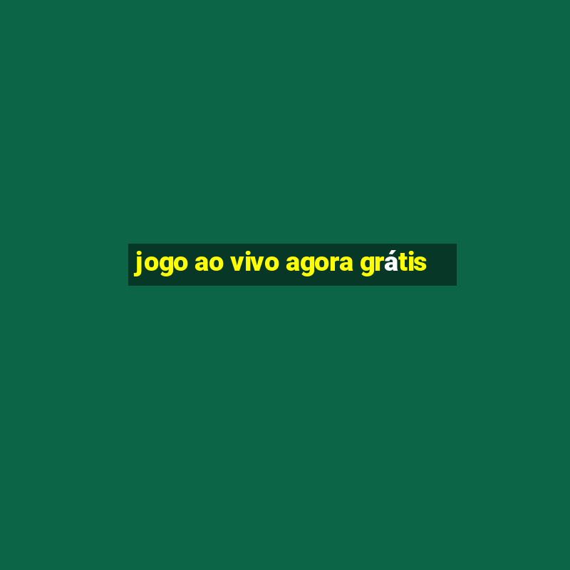 jogo ao vivo agora grátis