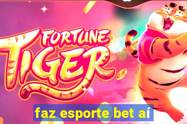 faz esporte bet aí