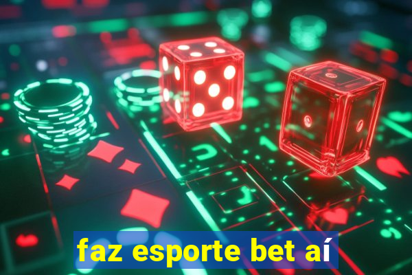 faz esporte bet aí