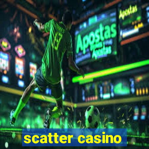 scatter casino