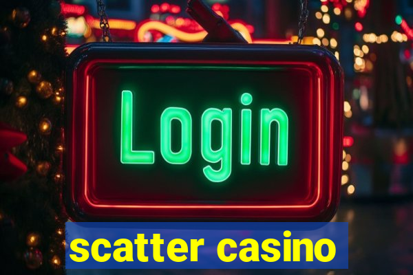 scatter casino