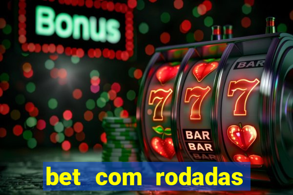 bet com rodadas grátis no cadastro