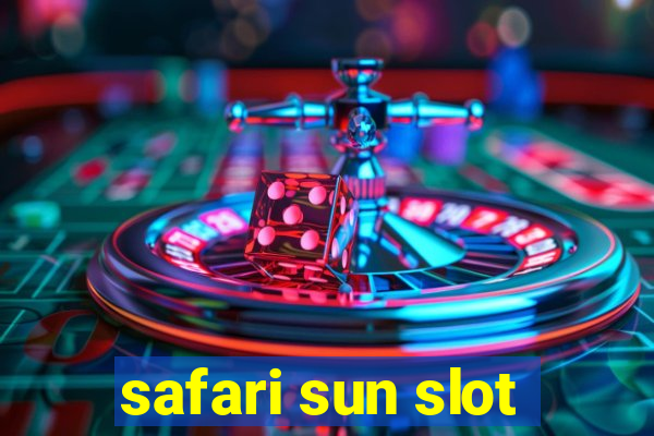 safari sun slot