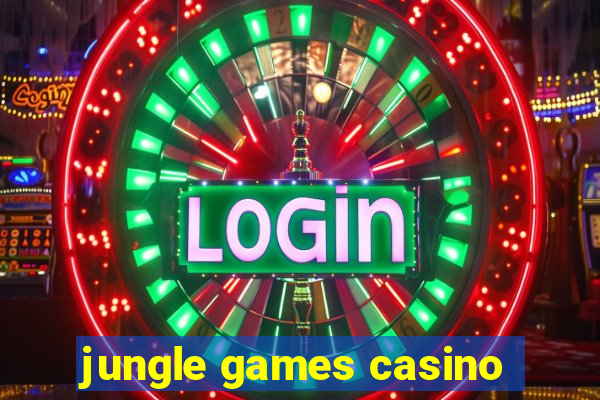 jungle games casino