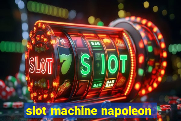 slot machine napoleon