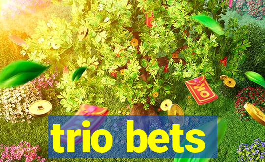 trio bets